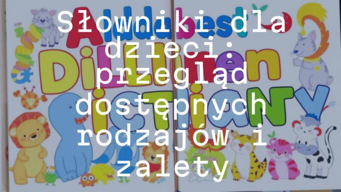 Colorful illustrated children's dictionary with fun animal characters and alphabet letters, bright and educational, cartoon style.