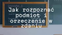 A chalkboard with Polish grammar rules, highlighting subject and predicate, educational setting, clear and simple, illustrative.